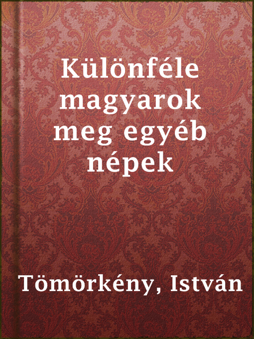 Title details for Különféle magyarok meg egyéb népek by István Tömörkény - Available